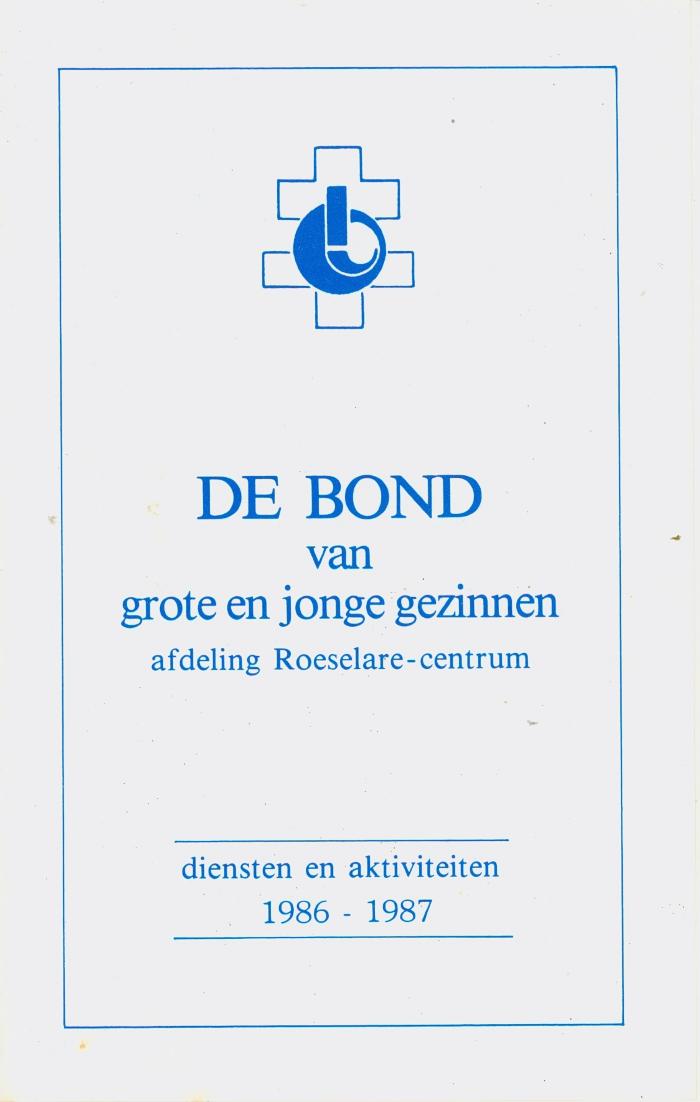 Brochure De Bond van grote en jonge gezinnen, afdeling Roeselare centrum, diensten en aktiviteiten 1986-1987.