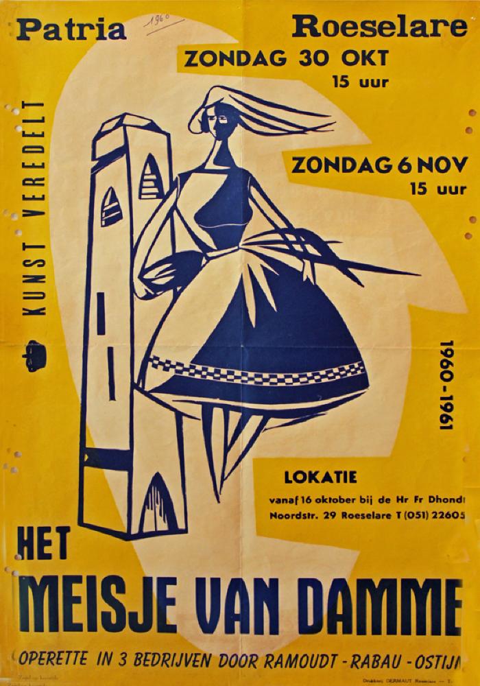Affiche van de Toneel- en Operetteopvoering "Het Meisje van Damme?"  door het  Roeselaars Koninklijk Lyrisch Gezelschap "Kunst Veredelt", Roeselare, 1960