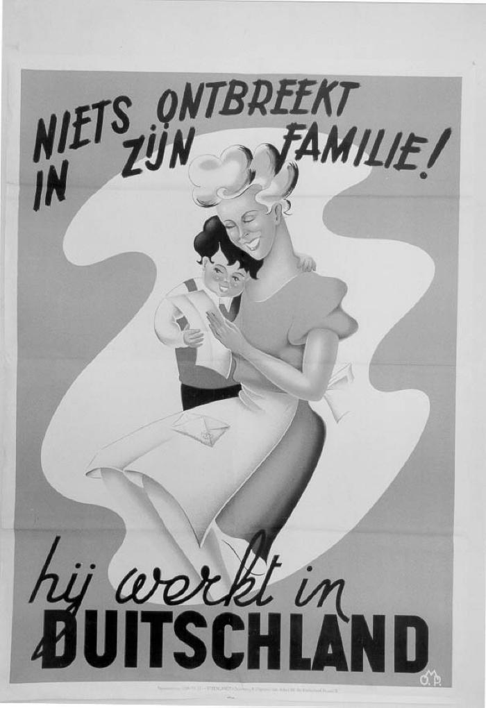 Affiche "Niets ontbreekt in zijn familie, hij werkt in Duitschland", WOII.