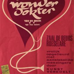 Affiche van de Toneel- en Operetteopvoering "De Wonderdokter"  door het  Roeselaars Koninklijk Lyrisch Gezelschap "Kunst Veredelt", Roeselare, 1976