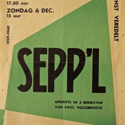 Affiche van de uitvoering van de Operette "Sepp'l"  door het  Roeselaars Koninklijk Lyrisch Gezelschap "Kunst Veredelt", Roeselare, 1959