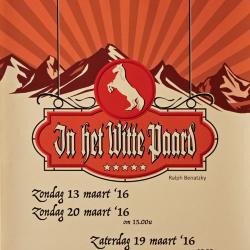 Affiche van de Toneel- en Operetteopvoering "In het Witte Paard" door het  Roeselaars Lyrisch Gezelschap "Kunst Veredelt", Roeselare, 2016